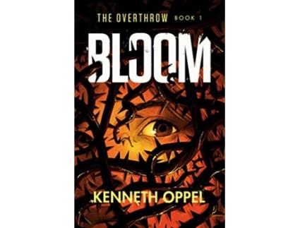 Livro Bloom de Kenneth Oppel (Inglês - Capa Dura)