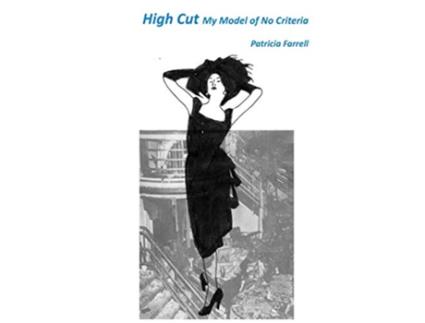 Livro High Cut My Model of No Criteria de Patricia Farrell (Inglês)