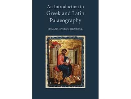 Livro An Introduction to Greek and Latin Palaeography de Edward Maunde Thompson (Inglês)