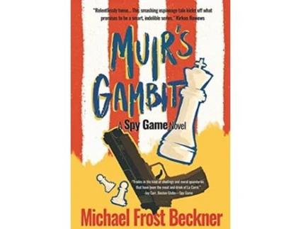 Livro Muirs Gambit The Epic Spy Game Origin Story The Aiken Trilogy de Michael Frost Beckner (Inglês - Capa Dura)