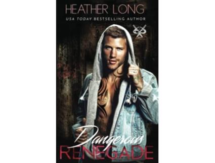 Livro Dangerous Renegade paperback Or Softback de Heather Long (Inglês)