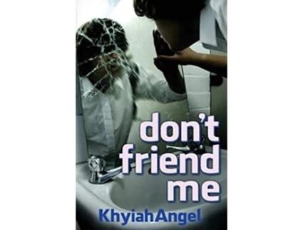 Livro dont friend me de Khyiah Angel (Inglês)