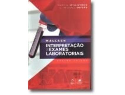 Livro Wallach interpretação de exames laboratoriais de Mary A Williamson (Português do Brasil)