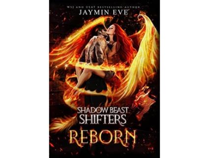 Livro Reborn Shadow Beast Shifters 3 de Jaymin Eve (Inglês)