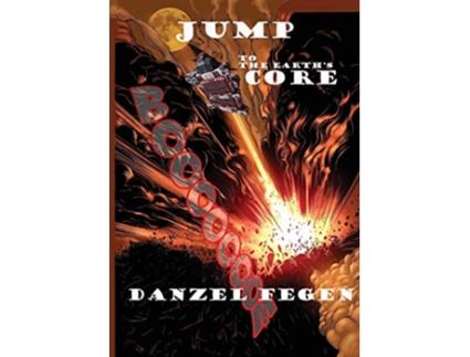 Livro Jump To The Earths Core de Danzel Fegen (Inglês)