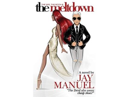 Livro The Wig the Bitch and the Meltdown de Jay Manuel (Inglês)