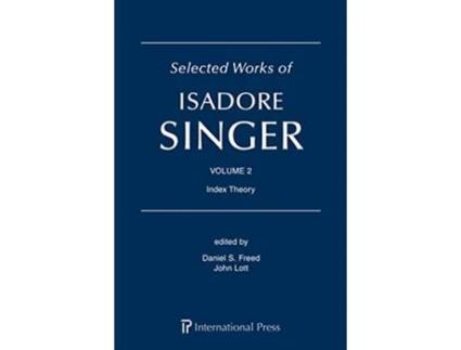Livro Selected Works of Isadore Singer Volume 2 de Isadore Singer (Inglês - Capa Dura)