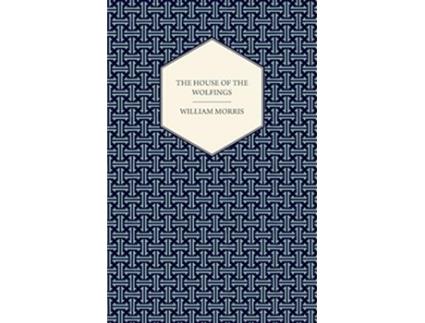 Livro The House of the Wolfings 1888 de William Morris (Inglês)