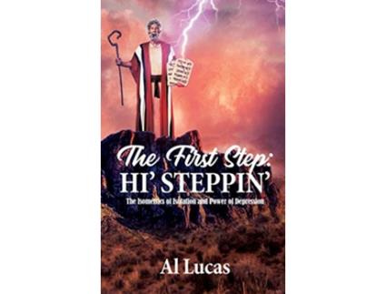 Livro The First Step Hi Steppin The Isometrics of Isolation and Power of Depression de Al Lucas (Inglês)