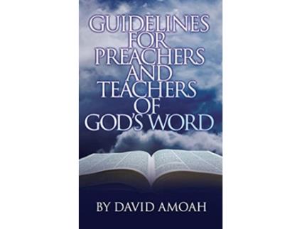 Livro Guidelines For Preachers and Teachers of Gods Word de David Amoah (Inglês)