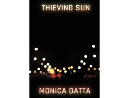 Livro Thieving Sun de Monica Datta (Inglês - Capa Dura)