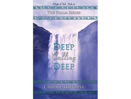 Livro Deep Calling Deep A Psalm of Faith Psalm 42 The Palm Series de Carole Towriss (Inglês)