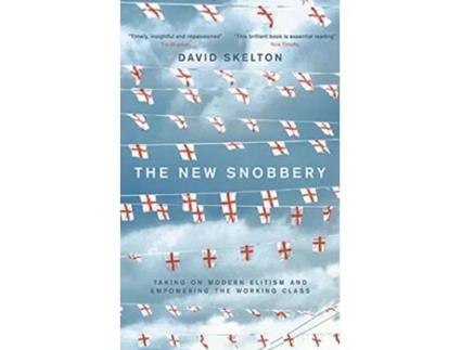 Livro New Snobbery de David Skelton (Inglês - Capa Dura)