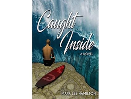 Livro Caught Inside de Mark Lee Hamilton (Inglês)