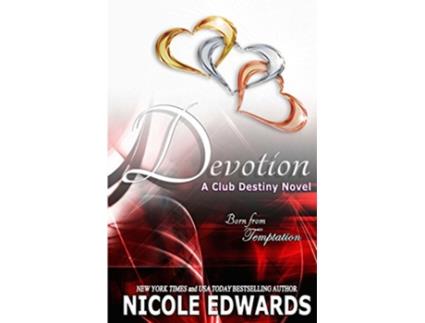 Livro Devotion A Club Destiny Novel de Nicole Edwards (Inglês)
