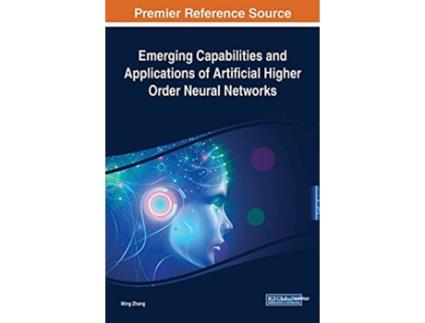 Livro Emerging Capabilities and Applications of Artificial Higher Order Neural Networks de Ming Zhang (Inglês)
