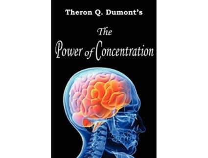 Livro The Power of Concentration de Theron Q Dumont (Inglês)