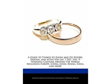 Livro Guide to Things to Know and Do Before, During, and After You Say I Do, Vol. 9 de Stevens e Dakota (Inglês)