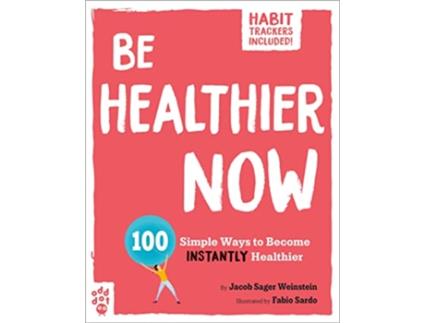 Livro Be Healthier Now de Jacob Sager Weinstein (Inglês)