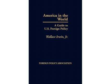 Livro America in the World de Wallace Irwin Jr (Inglês - Capa Dura)