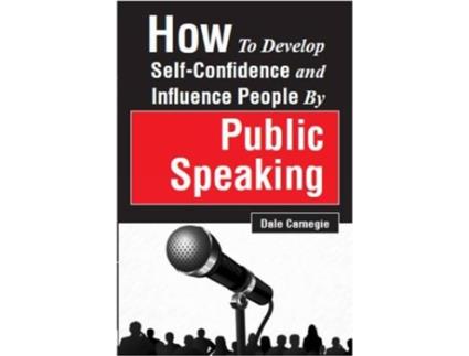 Livro How to Develop SelfConfidence and Influence People by Public Speaking de Dale Carnegie (Inglês)