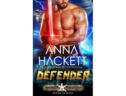 Livro Defender Galactic Gladiators House of Rone de Anna Hackett (Inglês)