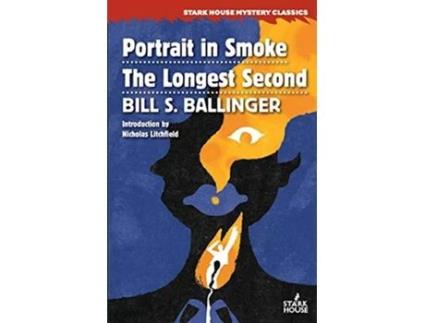 Livro Portrait in Smoke The Longest Second de Bill S Ballinger (Inglês)