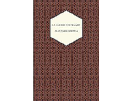 Livro La Guerre Des Femmes de Alexandre Dumas (Inglês)