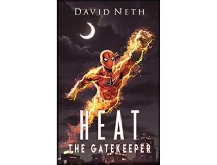 Livro The Gatekeeper Heat Superhero de David Neth (Inglês)