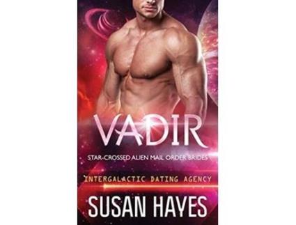 Livro Vadir StarCrossed Alien Mail Order Brides Intergalactic Dating Agency de Susan Hayes (Inglês)