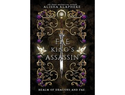 Livro The Fae Kings Assassin Realm of Dragons and Fae de Alisha Klapheke (Inglês - Capa Dura)