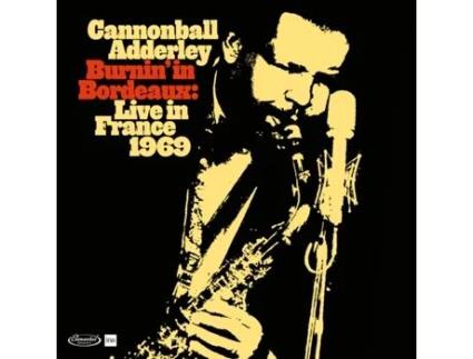 Cannonball Adderley Burnin' In Bordeaux: Live In France 1969 2Lp Vinil 180 Gramas Edição Limitada Edição Deluxe Rsd 2024