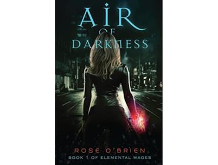 Livro Air of Darkness Elemental Mages de Rose OBrien (Inglês)