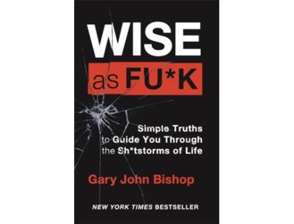 Livro Wise as Fck de Gary John Bishop (Inglês)