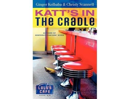 Livro Katts in the Cradle A Secrets from Lulus Cafe Novel 3 de Ginger Kolbaba (Inglês)