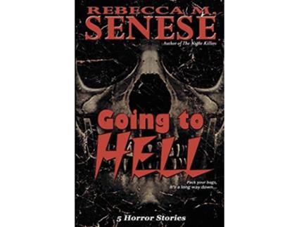 Livro Going to Hell 5 Horror Stories de Rebecca M Senese (Inglês)