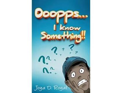 Livro Ooopps I Know Something Second Edition de Joya D Royal (Inglês)