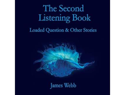 Livro The Second Listening Book Loaded Question Other Stories The Listening Books de James Webb (Inglês)