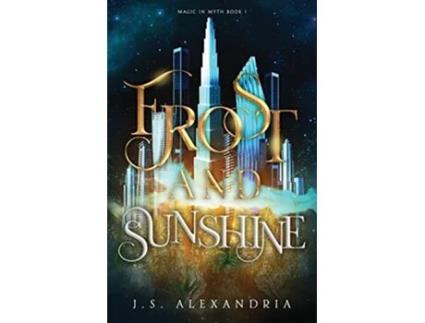 Livro Frost and Sunshine Magic in Myth 1 de J S Alexandria (Inglês)