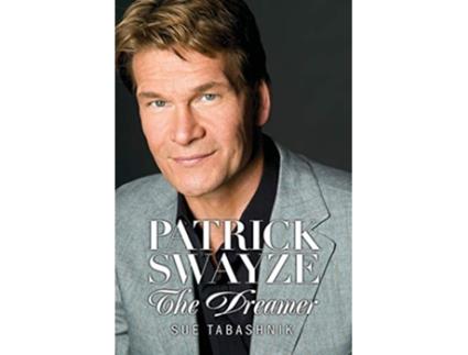 Livro PATRICK SWAYZE The Dreamer de Sue Tabashnik (Inglês)