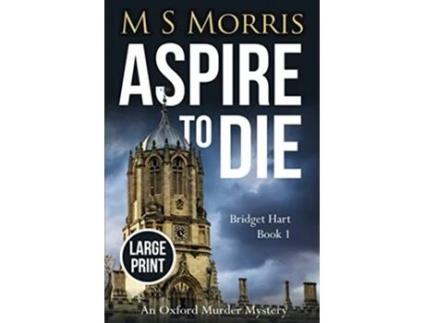 Livro Aspire to Die Large Print An Oxford Murder Mystery Bridget Hart de M S Morris (Inglês)