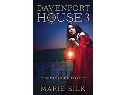 Livro Davenport House 3 A Mothers Love de Marie Silk (Inglês)