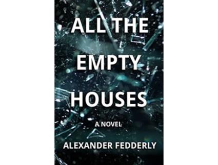 Livro All the Empty Houses de Alexander Fedderly (Inglês)