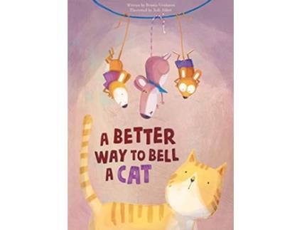 Livro Better Way to Bell a Cat de Bonnie Grubman (Inglês - Capa Dura)