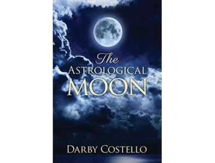 Livro The Astrological Moon de Darby Costello (Inglês)