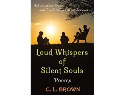 Livro Loud Whispers of Silent Souls Poems de CL Brown (Inglês)