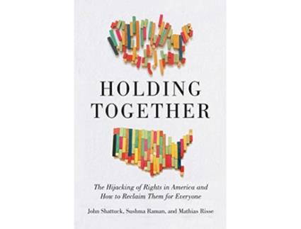 Livro Holding Together de John Shattuck, Sushma Raman et al. (Inglês - Capa Dura)
