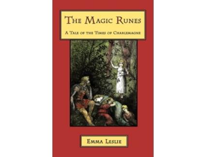 Livro The Magic Runes A Tale of the Times of Charlemagne de Emma Leslie (Inglês)