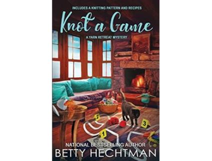 Livro Knot a Game Yarn Retreat Mystery de Betty Hechtman (Inglês)