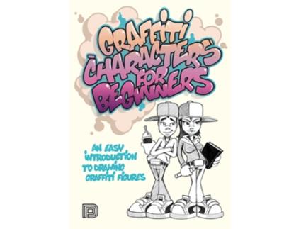 Livro Graffiti Characters For Beginners de Arnd Schallenkammer (Inglês)